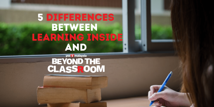 5 differences between learning inside and beyond the classroom