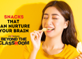 What snacks can nurture your brain Beyond the Classroom